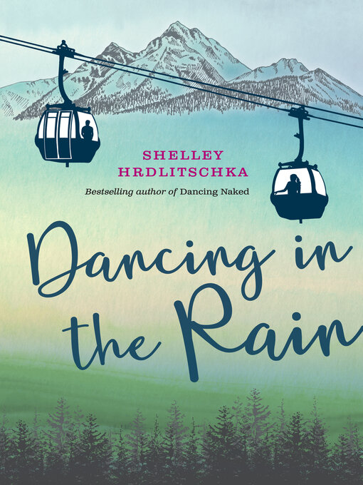 Title details for Dancing in the Rain by Shelley Hrdlitschka - Available